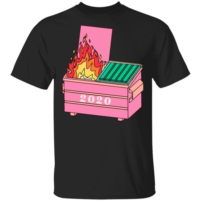 2020 dumpster fire shirt hoodie t shirt