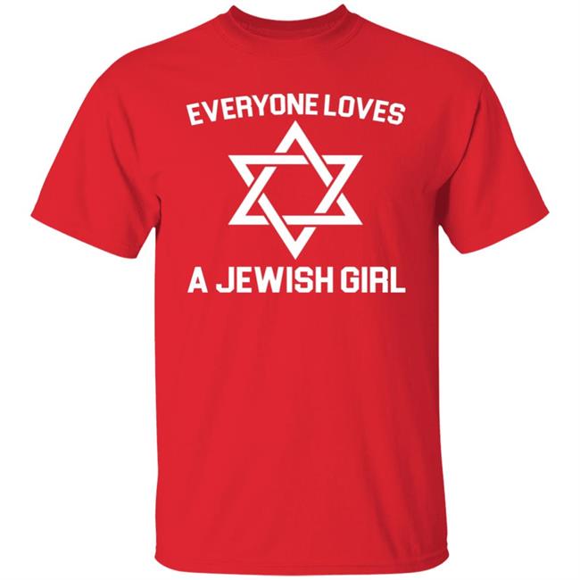 Everyone Loves a Jewish Girl Premium T-Shirt Everyone Loves a Jewish Girl Premium T-Shirt