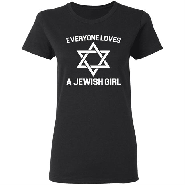 Everyone Loves a Jewish Girl Premium T-Shirt Everyone Loves a Jewish Girl Premium T-Shirt