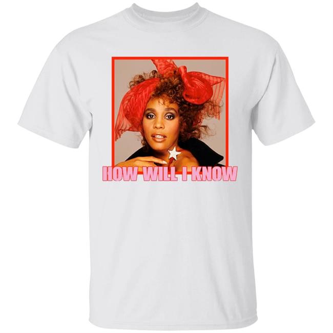 How Will I Know Valentines Day T-Shirt