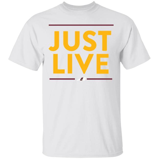 just live t shirt