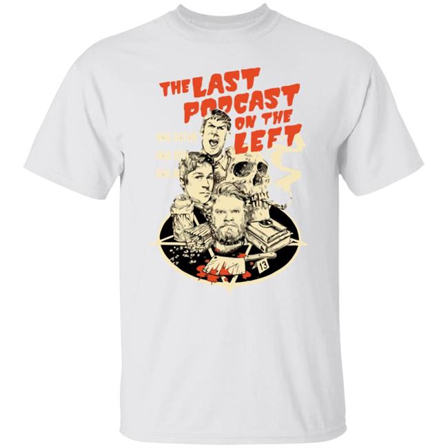 lastpodcastontheleft merch shirt white hoodie sweatshirt