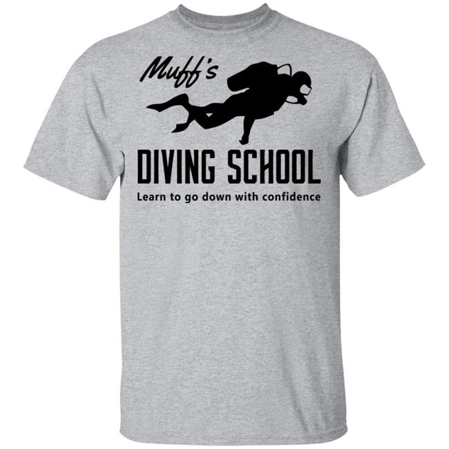 muffs diving school t shirt hoodie sweatshirt muffs diving school t shirt hoodie sweatshirt