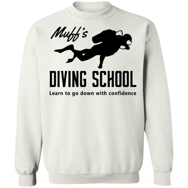 muffs diving school t shirt hoodie sweatshirt muffs diving school t shirt hoodie sweatshirt