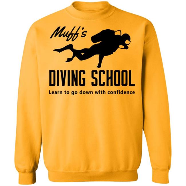 muffs diving school t shirt hoodie sweatshirt muffs diving school t shirt hoodie sweatshirt