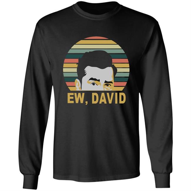 Ew David Schitts Creek Meaning Shirt Ew David Schitts Creek Meaning Shirt