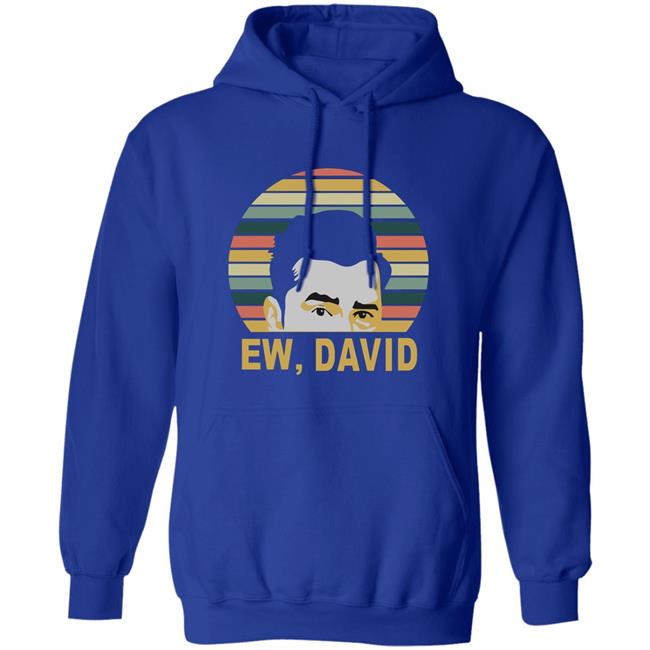 Ew David Schitts Creek Meaning Shirt Ew David Schitts Creek Meaning Shirt