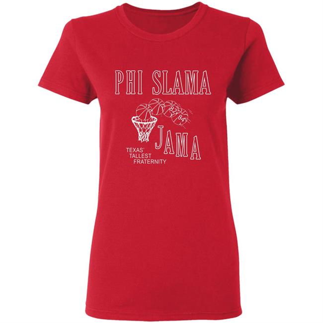 Phi Slamma Jamma Shirt Phi Slamma Jamma Shirt
