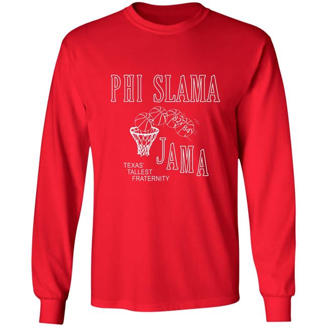 Phi Slamma Jamma Shirt Phi Slamma Jamma Shirt