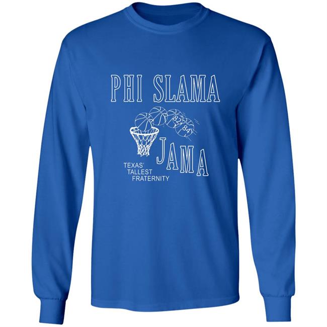Phi Slamma Jamma Shirt Phi Slamma Jamma Shirt