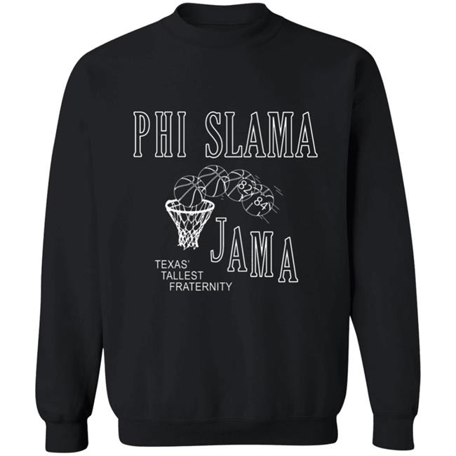 Phi Slamma Jamma Shirt Phi Slamma Jamma Shirt