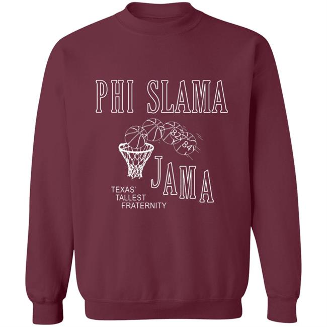 Phi Slamma Jamma Shirt Phi Slamma Jamma Shirt
