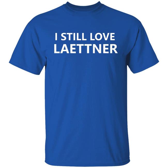 I Still Love Laettner Shirt I Still Love Laettner Shirt