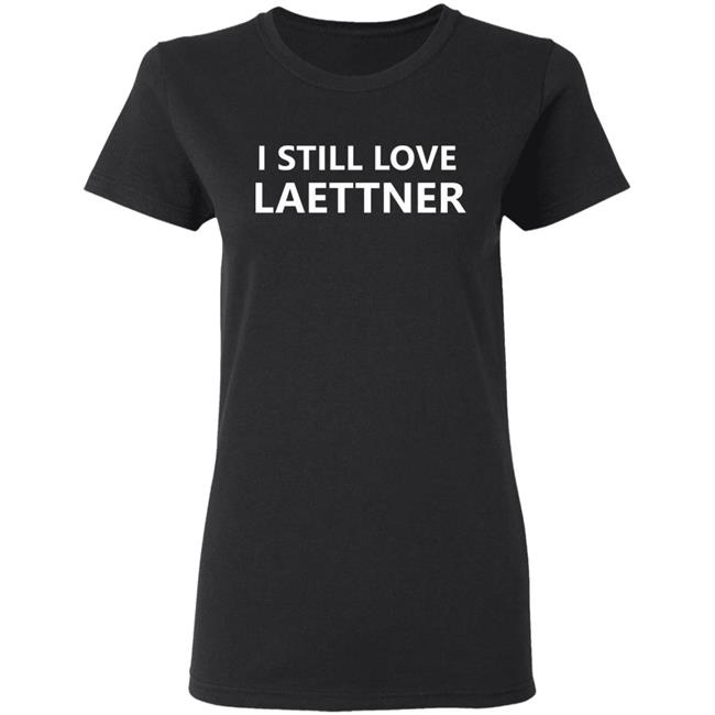 I Still Love Laettner Shirt I Still Love Laettner Shirt