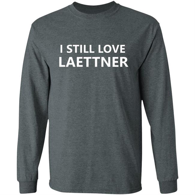 I Still Love Laettner Shirt I Still Love Laettner Shirt