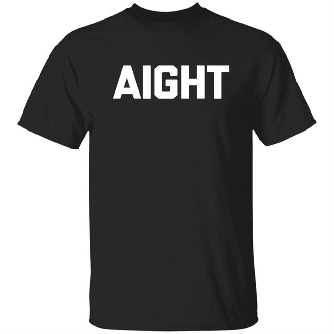 Aight T Shirt