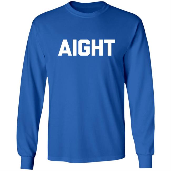Aight T Shirt Aight T Shirt