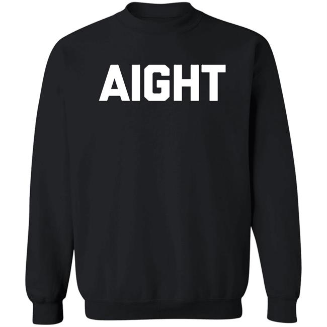 Aight T Shirt Aight T Shirt