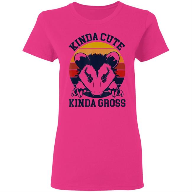 Kinda cute kinda gross opossum T Shirt Kinda cute kinda gross opossum T Shirt