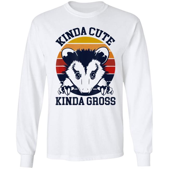 Kinda cute kinda gross opossum T Shirt Kinda cute kinda gross opossum T Shirt