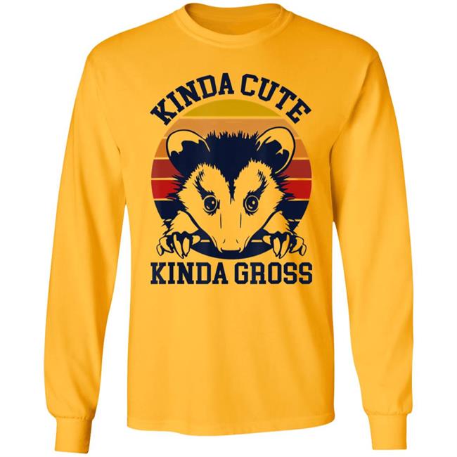 Kinda cute kinda gross opossum T Shirt Kinda cute kinda gross opossum T Shirt