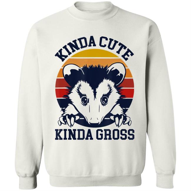 Kinda cute kinda gross opossum T Shirt Kinda cute kinda gross opossum T Shirt