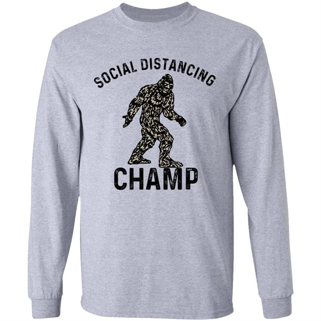 Social distancing champ introvert antisocial bigfoot fans T Shirt Social distancing champ introvert antisocial bigfoot fans T Shirt
