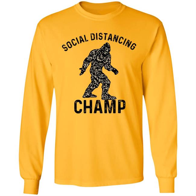 Social distancing champ introvert antisocial bigfoot fans T Shirt Social distancing champ introvert antisocial bigfoot fans T Shirt