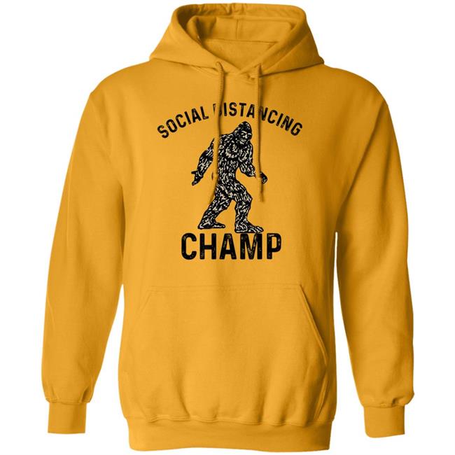Social distancing champ introvert antisocial bigfoot fans T Shirt Social distancing champ introvert antisocial bigfoot fans T Shirt