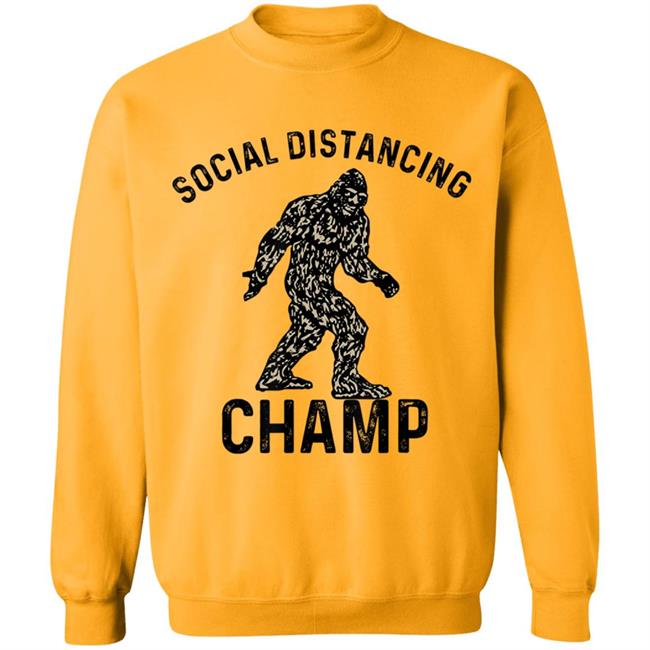 Social distancing champ introvert antisocial bigfoot fans T Shirt Social distancing champ introvert antisocial bigfoot fans T Shirt