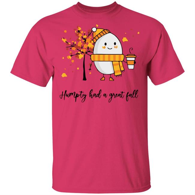 humpty had a great fall shirt white hoodie t shirt humpty had a great fall shirt white hoodie t shirt