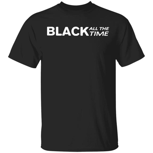 Black all time shirt black hoodie t shirt