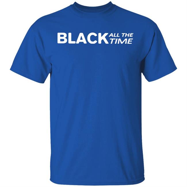 Black all time shirt black hoodie t shirt Black all time shirt black hoodie t shirt