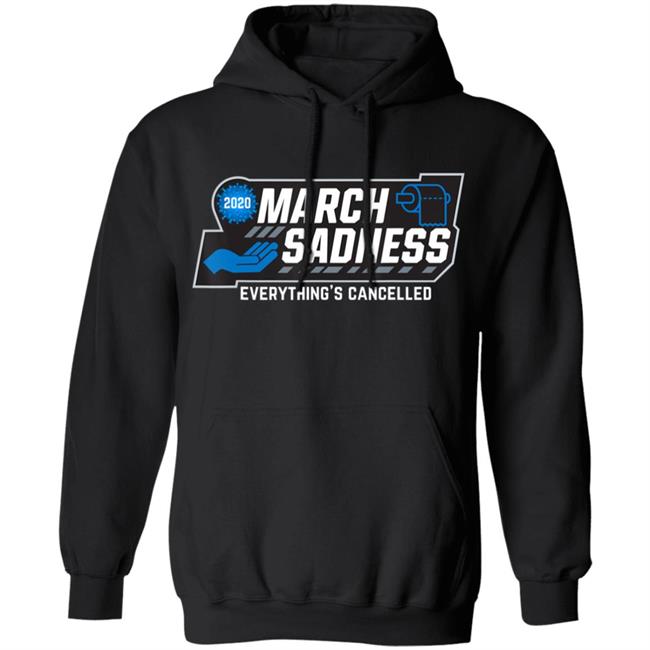 March Sadness Everythings Cancelled Parody Funny Basketball T-Shirt March Sadness Everythings Cancelled Parody Funny Basketball T-Shirt
