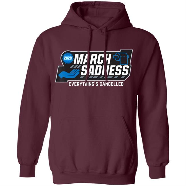 March Sadness Everythings Cancelled Parody Funny Basketball T-Shirt March Sadness Everythings Cancelled Parody Funny Basketball T-Shirt