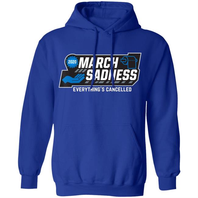 March Sadness Everythings Cancelled Parody Funny Basketball T-Shirt March Sadness Everythings Cancelled Parody Funny Basketball T-Shirt