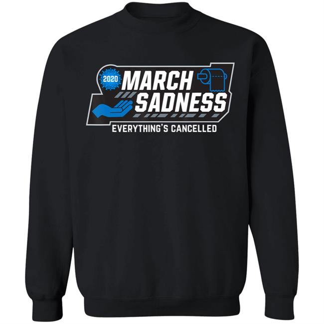 March Sadness Everythings Cancelled Parody Funny Basketball T-Shirt March Sadness Everythings Cancelled Parody Funny Basketball T-Shirt