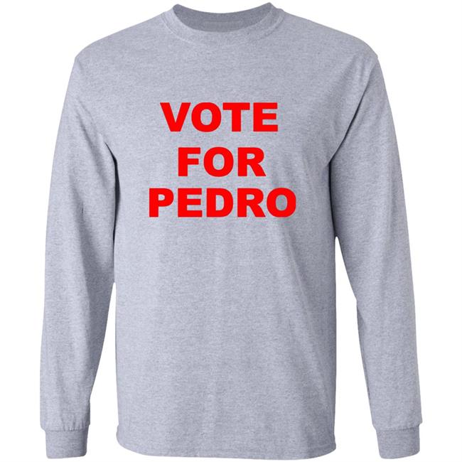 Vote For Pedro Napoleon Dynamite T-Shirt Vote For Pedro Napoleon Dynamite T-Shirt