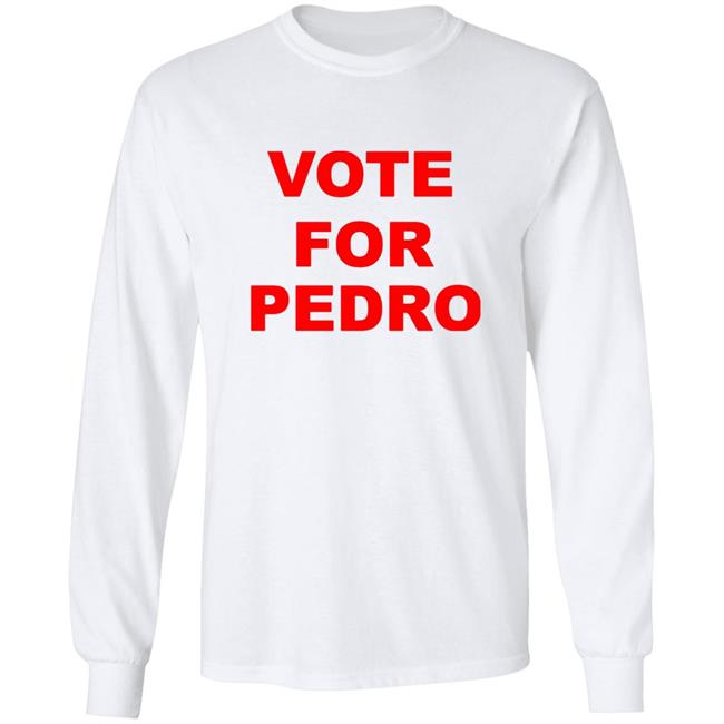 Vote For Pedro Napoleon Dynamite T-Shirt Vote For Pedro Napoleon Dynamite T-Shirt