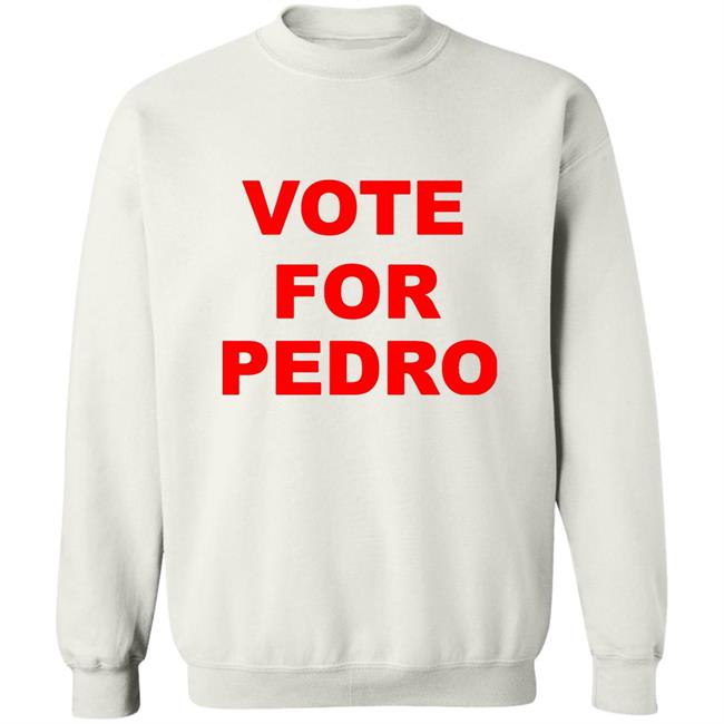Vote For Pedro Napoleon Dynamite T-Shirt Vote For Pedro Napoleon Dynamite T-Shirt