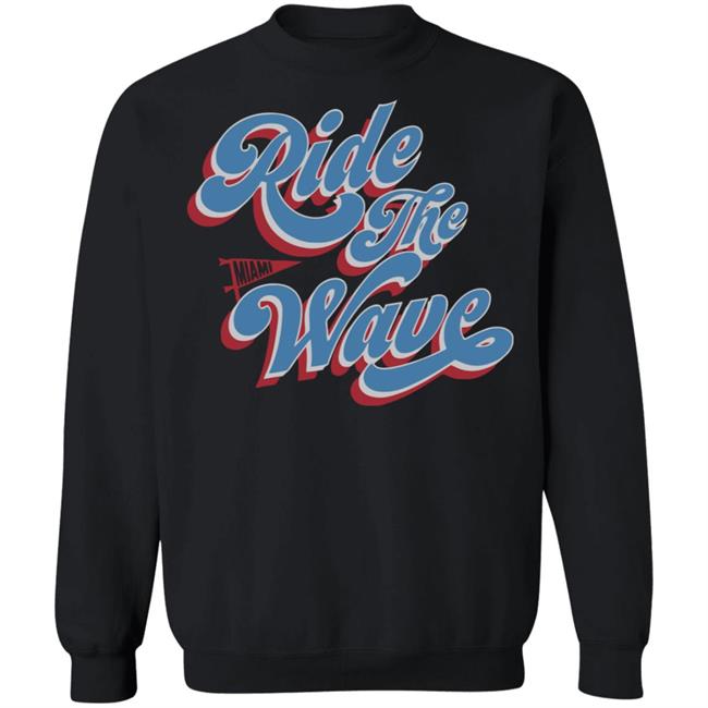 Ride the Wave shirt black hoodie sweatshirt Ride the Wave shirt black hoodie sweatshirt