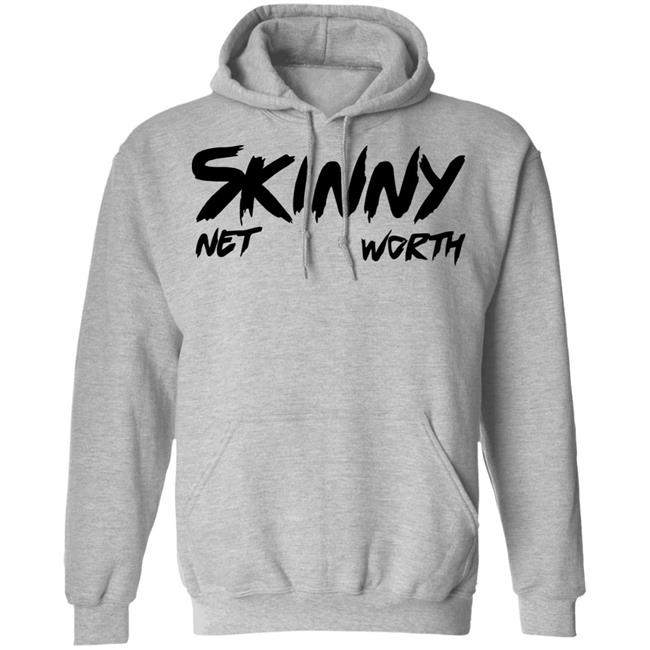 Skinny Shirt Net Worth T Shirt White Hoodie Shirt Skinny Shirt Net Worth T Shirt White Hoodie Shirt