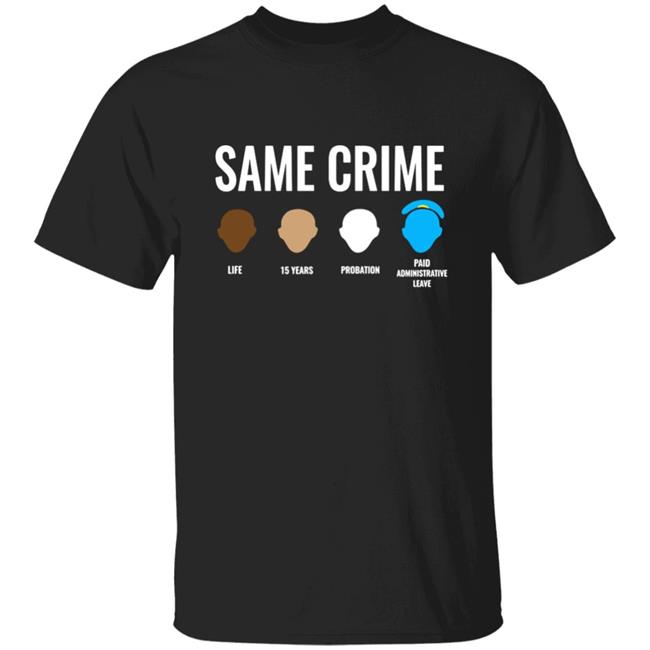 Same Crime T Shirt For Men Women