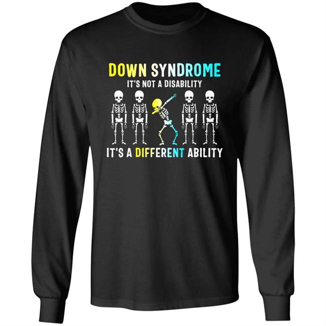 Down Syndrome Its Not A Disability Dabbing Skeleton Gift T-Shirt Down Syndrome Its Not A Disability Dabbing Skeleton Gift T-Shirt