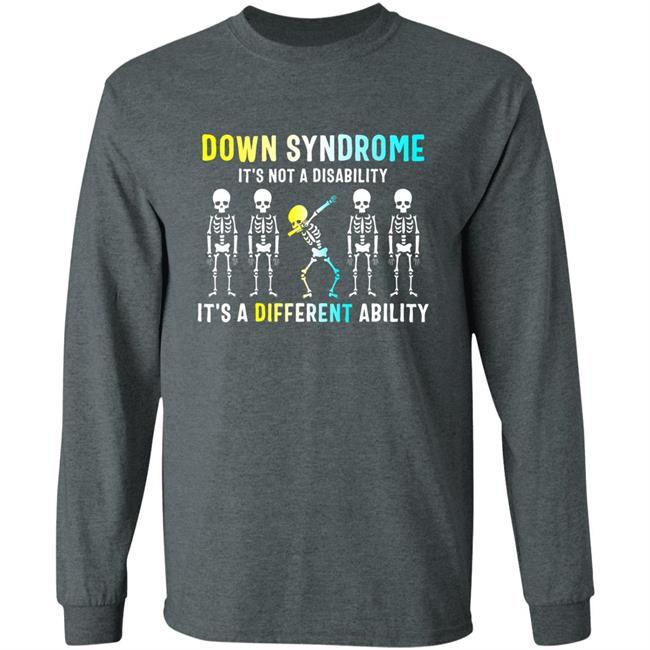 Down Syndrome Its Not A Disability Dabbing Skeleton Gift T-Shirt Down Syndrome Its Not A Disability Dabbing Skeleton Gift T-Shirt