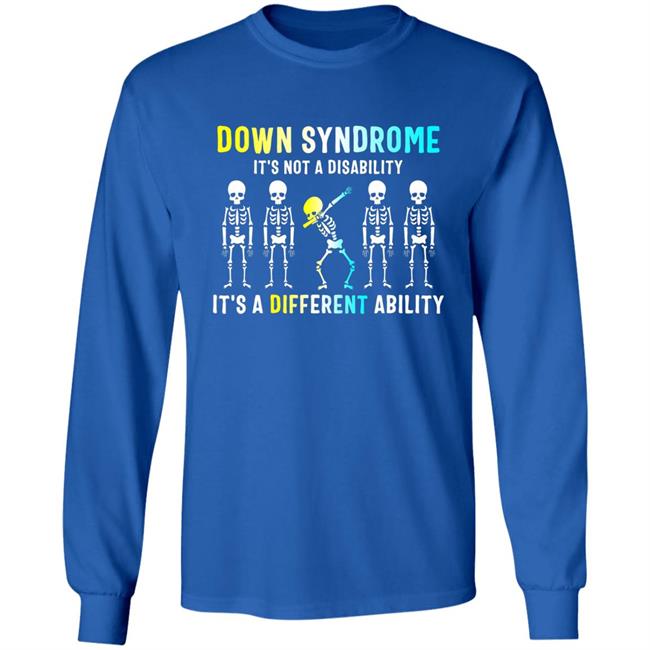 Down Syndrome Its Not A Disability Dabbing Skeleton Gift T-Shirt Down Syndrome Its Not A Disability Dabbing Skeleton Gift T-Shirt