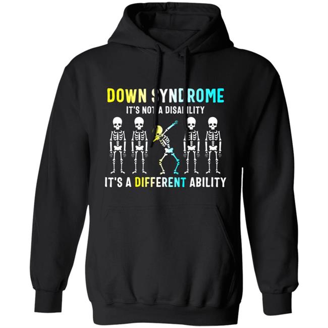 Down Syndrome Its Not A Disability Dabbing Skeleton Gift T-Shirt Down Syndrome Its Not A Disability Dabbing Skeleton Gift T-Shirt