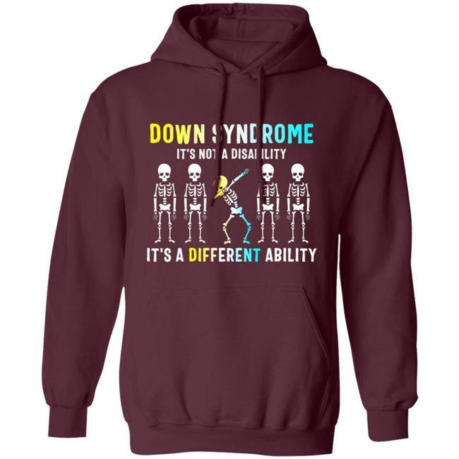 Down Syndrome Its Not A Disability Dabbing Skeleton Gift T-Shirt Down Syndrome Its Not A Disability Dabbing Skeleton Gift T-Shirt