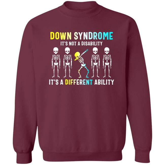 Down Syndrome Its Not A Disability Dabbing Skeleton Gift T-Shirt Down Syndrome Its Not A Disability Dabbing Skeleton Gift T-Shirt