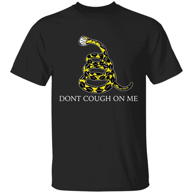 Dont cough on me parody premium t shirt